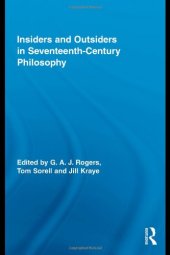 book Insiders and Outsiders in Seventeenth-Century Philosophy (Routledge Studies in Seventeenth-Century Philosophy)