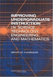 book Improving Undergraduate Instruction in Science, Technology, Engineering, and Mathematics: Report of a Workshop