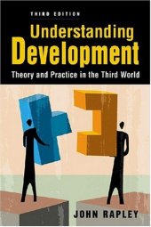 book Understanding Development: Theory and Practice in the Third World, 3rd Edition