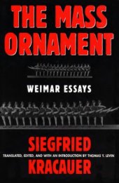 book The Mass Ornament: Weimar Essays