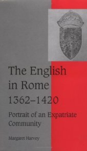 book The English in Rome, 1362-1420: Portrait of an Expatriate Community