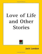 book Love Of Life And Other Stories