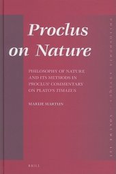 book Proclus on Nature: Philosophy of Nature and Its Methods in Proclus' Commentary on Plato's Timaeus