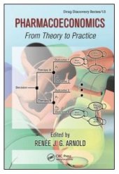 book Pharmacoeconomics: From Theory to Practice (Drug Discovery)