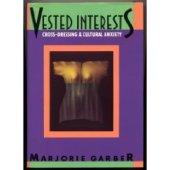 book Vested Interests: Cross-dressing and Cultural Anxiety