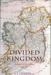 book Divided Kingdom: Ireland 1630-1800 (Oxford History of Early Modern Europe)