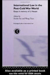 book International Law and the Post-Cold War World: Essays in Memory of Li Haopei (Routledge Studies Ininternational Law)