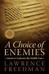 book A Choice of Enemies: America Confronts the Middle East