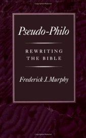 book Pseudo-Philo: Rewriting the Bible