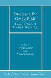 book Studies in the Greek Bible : essays in honor of Francis T. Gignac, S.J. (Catholic Biblical Quarterly Monograph Series 44)