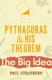 book The Big Idea: Pythagoras & His Theorem