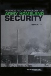 book Science and Technology for Army Homeland Security: Report 1