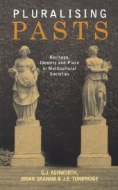 book Pluralising Pasts: Heritage, Identity and Place in Multicultural Societies