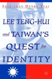 book Lee Teng-Hui and Taiwan's Quest for Identity