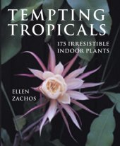 book Tempting Tropicals: 175 Irresistible Indoor Plants