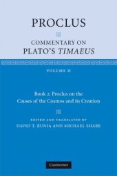 book Proclus: Commentary on Plato's Timaeus: Volume 2, Book 2: Proclus on the Causes of the Cosmos and its Creation