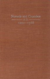 book Nomads and Crusaders, Ad 1000-1368 (A Midland Book)