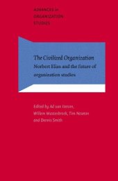 book The Civilized Organization: Norbert Elias and the Future of Organization Studies