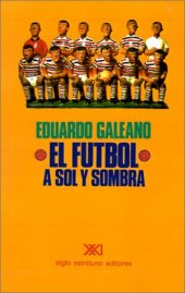 book El Futbol A Sol y Sombra  Spanish