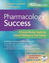 book Pharmacology Success: A Course Review Applying Critical Thinking to Test Taking (Davis's Success)