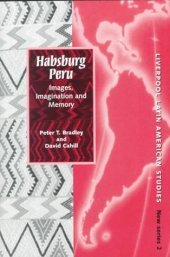 book Habsburg Peru: Images, Imagination and Memory