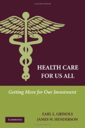 book Health Care for Us All: Getting More for Our Investment