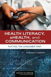 book Health Literacy, eHealth, and Communication: Putting the Consumer First: Workshop Summary