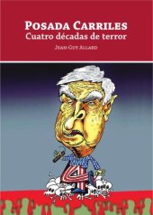 book Posada Carriles: Cuatro Decadas de Terror (Spanish Edition)