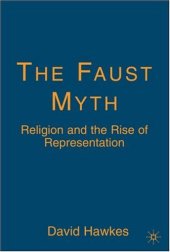 book The Faust Myth: Religion and the Rise of Representation