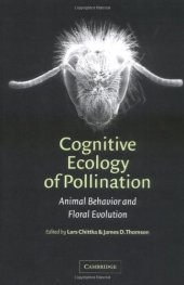 book Cognitive Ecology of Pollination: Animal Behaviour and Floral Evolution