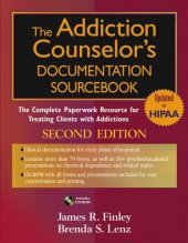 book The Addiction Counselor's Documentation Sourcebook: The Complete Paperwork Resource for Treating Clients with Addictions (Practice Planners)