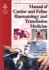 book BSAVA Manual of Canine and Feline Haematology and Transfusion Medicine (BSAVA British Small Animal Veterinary Association)