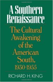 book A Southern Renaissance: The Cultural Awakening of the American South, 1930-1955