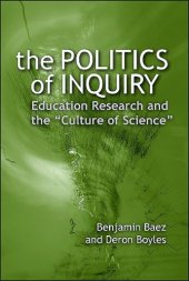 book The Politics of Inquiry: Education Research and the ''Culture of Science''