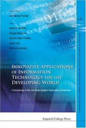 book Innovative Applications of Information Technology for the Developing World: Proceedings of the 3rd Asian Applied Computing Conference (Advances in Computer ... and Engineering: Reports and Monographs)