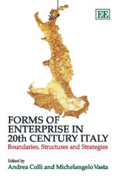 book Forms of Enterprise in 20th Century Italy: Boundaries, Structures and Strategies