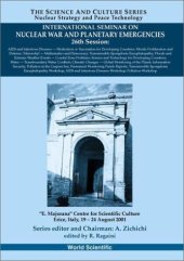 book International Seminar on Nuclear War and Planetary Emergencies: 26th Session : ''E. Majorana'' Centre for Scientific Culture Erice, Italy, 19-24 August 2001 ... A Nuclear Strategy and Peace Technology)