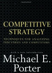 book Competitive Strategy: Techniques for Analyzing Industries and Competitors