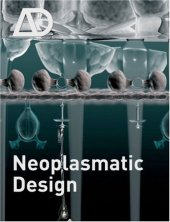 book Neoplasmatic Design (Architectural Design November December 2008 Vol. 78 No. 6)