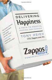 book Delivering Happiness: A Path to Profits, Passion, and Purpose