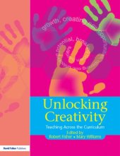 book Unlocking Creativity: A Teacher's Guide to Creativity Across the Curriculum