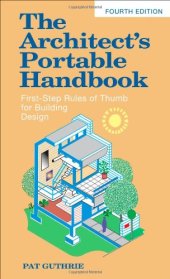 book The Architect's Portable Handbook: First-Step Rules of Thumb for Building Design, 4th Edition