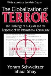 book The Globalization of Terror: The Challenge of Al-Qaida and the Response of the International Community