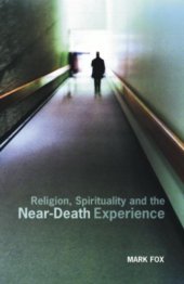 book Religion, Spirituality and the Near-Death Experience