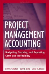 book Project Management Accounting: Budgeting, Tracking, and Reporting Costs and Profitability