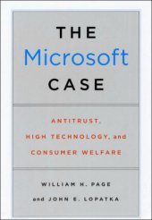 book The Microsoft Case: Antitrust, High Technology, and Consumer Welfare