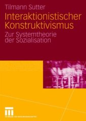 book Interaktionistischer Konstruktivismus: Zur Systemtheorie der Sozialisation