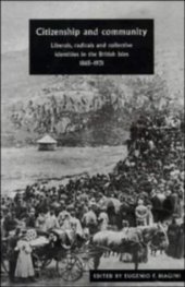 book Citizenship and Community: Liberals, Radicals and Collective Identities in the British Isles, 1865-1931