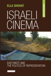 book Israeli Cinema: East West and the Politics of Representation (Library of Modern Middle East Studies)