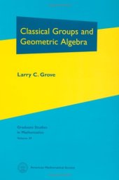 book Classical Groups and Geometric Algebra